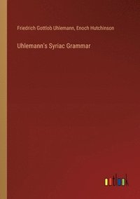 bokomslag Uhlemann's Syriac Grammar