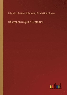 bokomslag Uhlemann's Syriac Grammar