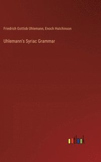 bokomslag Uhlemann's Syriac Grammar