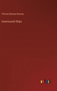 bokomslag Unarmoured Ships