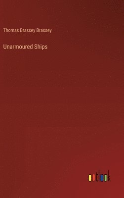 bokomslag Unarmoured Ships