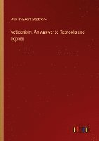 Vaticanism. An Answer to Reproofs and Replies 1