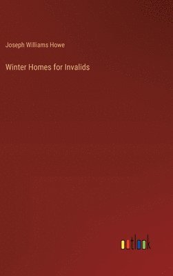 Winter Homes for Invalids 1