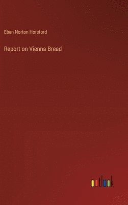 Report on Vienna Bread