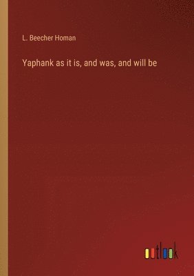 Yaphank as it is, and was, and will be 1