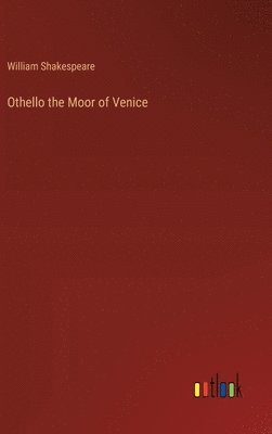 William Shakespeare - Othello the Moor of Venice, Inbunden