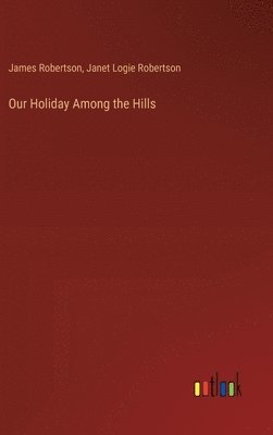 Our Holiday Among the Hills 1