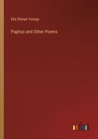 bokomslag Paphus and Other Poems
