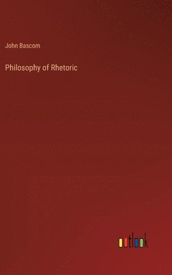 bokomslag Philosophy of Rhetoric