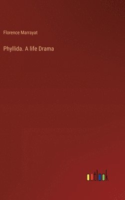 Phyllida. A life Drama 1