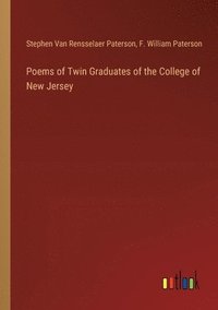 bokomslag Poems of Twin Graduates of the College of New Jersey