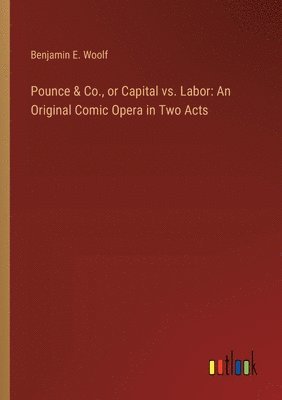bokomslag Pounce & Co., or Capital vs. Labor