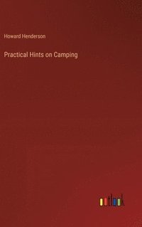 bokomslag Practical Hints on Camping