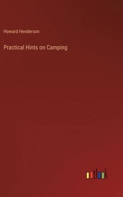 bokomslag Practical Hints on Camping