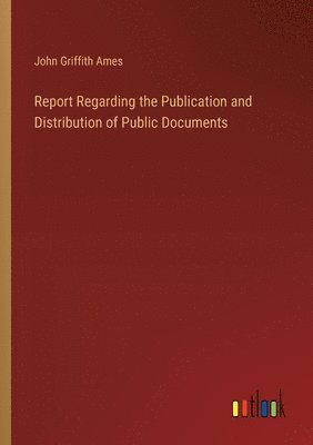 Report Regarding the Publication and Distribution of Public Documents 1