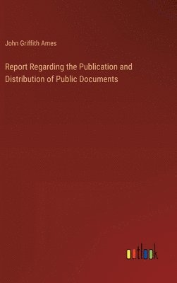 Report Regarding the Publication and Distribution of Public Documents