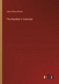 bokomslag The Rambler's Calendar