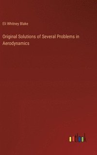 bokomslag Original Solutions of Several Problems in Aerodynamics