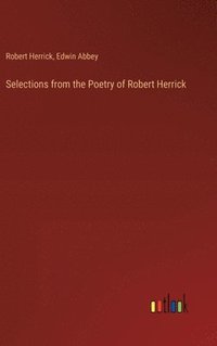 bokomslag Selections from the Poetry of Robert Herrick