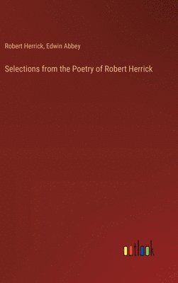 bokomslag Selections from the Poetry of Robert Herrick