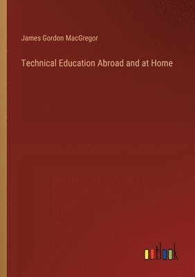 bokomslag Technical Education Abroad and at Home