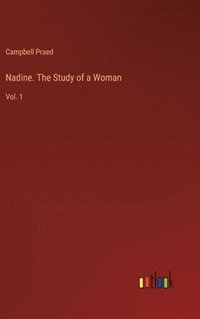 bokomslag Nadine. The Study of a Woman