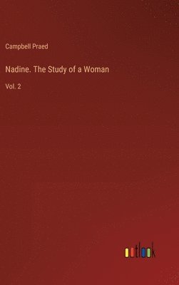 bokomslag Nadine. The Study of a Woman