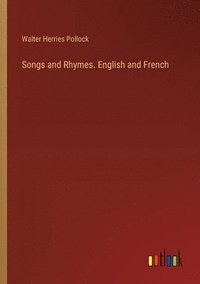 bokomslag Songs and Rhymes. English and French