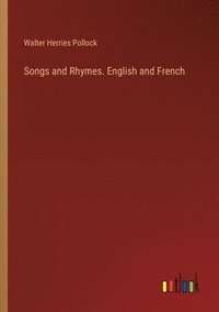 bokomslag Songs and Rhymes. English and French