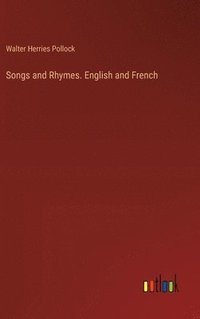 bokomslag Songs and Rhymes. English and French