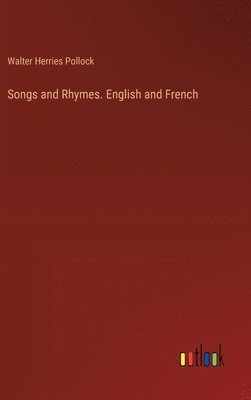 bokomslag Songs and Rhymes. English and French