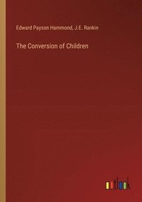 bokomslag The Conversion of Children