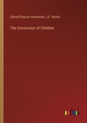 bokomslag The Conversion of Children