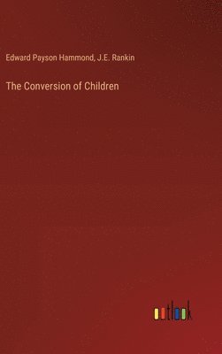 bokomslag The Conversion of Children