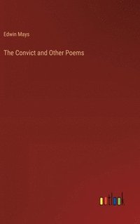 bokomslag The Convict and Other Poems