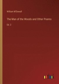 bokomslag The Man of the Woods and Other Poems