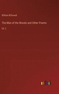 bokomslag The Man of the Woods and Other Poems