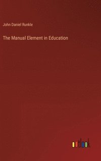 bokomslag The Manual Element in Education