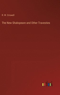 bokomslag New Shakspeare and Other Travesties