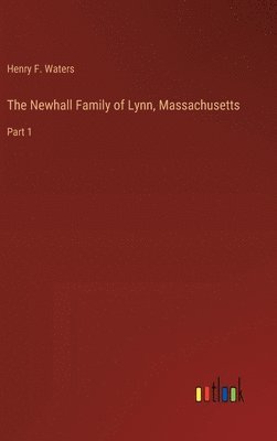 bokomslag The Newhall Family of Lynn, Massachusetts