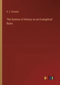 bokomslag Science of History on an Evangelical Basis