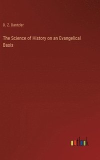 bokomslag Science of History on an Evangelical Basis