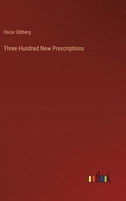 Three Hundred New Prescriptions 1