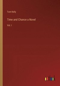 bokomslag Time and Chance a Novel