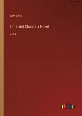 bokomslag Time and Chance a Novel