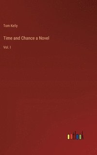 bokomslag Time and Chance a Novel