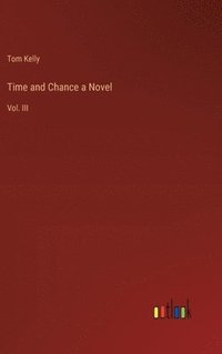bokomslag Time and Chance a Novel