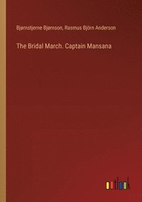 bokomslag The Bridal March. Captain Mansana