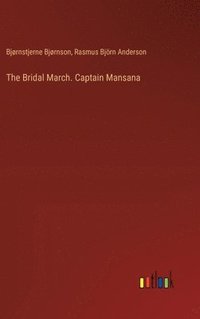 bokomslag The Bridal March. Captain Mansana