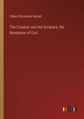 The Creation and the Scripture, the Revelation of God 1